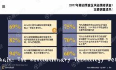 Understanding Blockchain: The Revolutionary Technology Behin